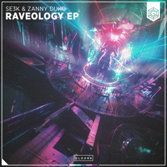 SE3K & Zanny Duko - Raveology EP [OUT NOW!]