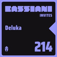 Bassiani invites Deluka / Podcast #214