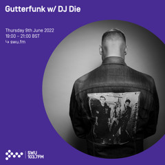 GutterFunk w/ DJ Die 09TH JUN 2022