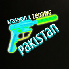 Krashkid x Zedawg - Pakistan