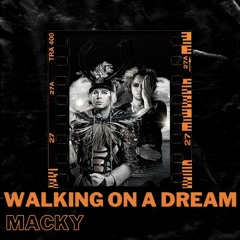 Walking On A dream (MACKY Bootleg)