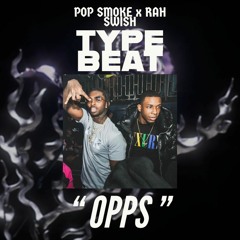 {FREE} Pop Smoke/Rah Swish UK/NY Drill Type Beat "OPPS"