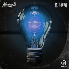 Marley B. & DJ Hoppa - Trust Energy