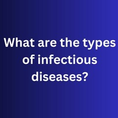 Types of infectious diseases | David Brandi