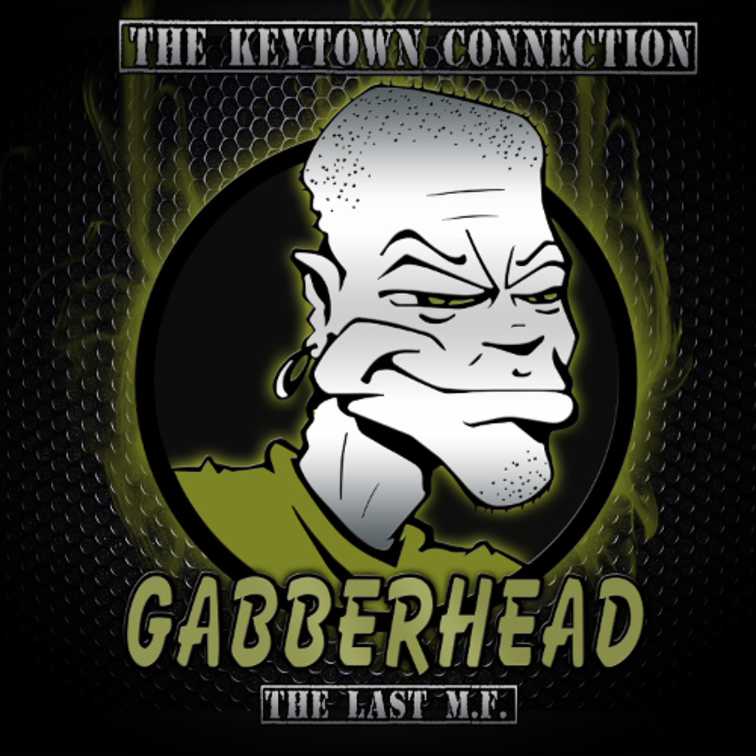 Stream Gabberhead Records | Listen to The Keytown Connection - The Last ...