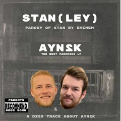 Stan(ley)- Stan by Eminem Parody