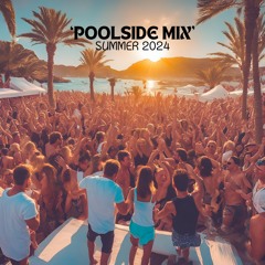 POOLSIDE MIX 2024