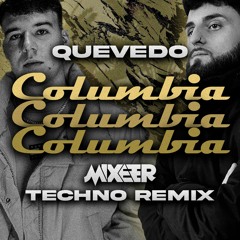 Quevedo - Columbia (Mixeer Techno Remix)