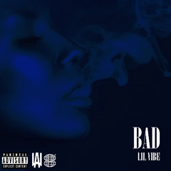 Bad lil vibe