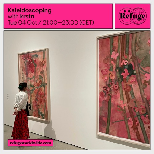 kaleidoscoping @refugeworldwide October 2022
