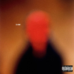 3 AM (ft. Doi)