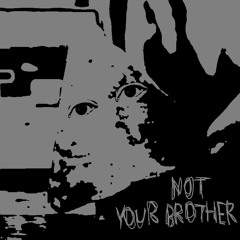 (02) NOT YOUR BROTHER.