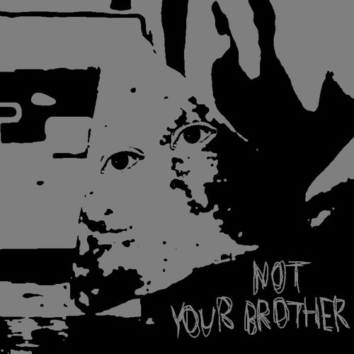 (02) NOT YOUR BROTHER.