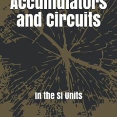 READ EPUB KINDLE PDF EBOOK Hydraulic Accumulators and Circuits: In the SI Units (Indu