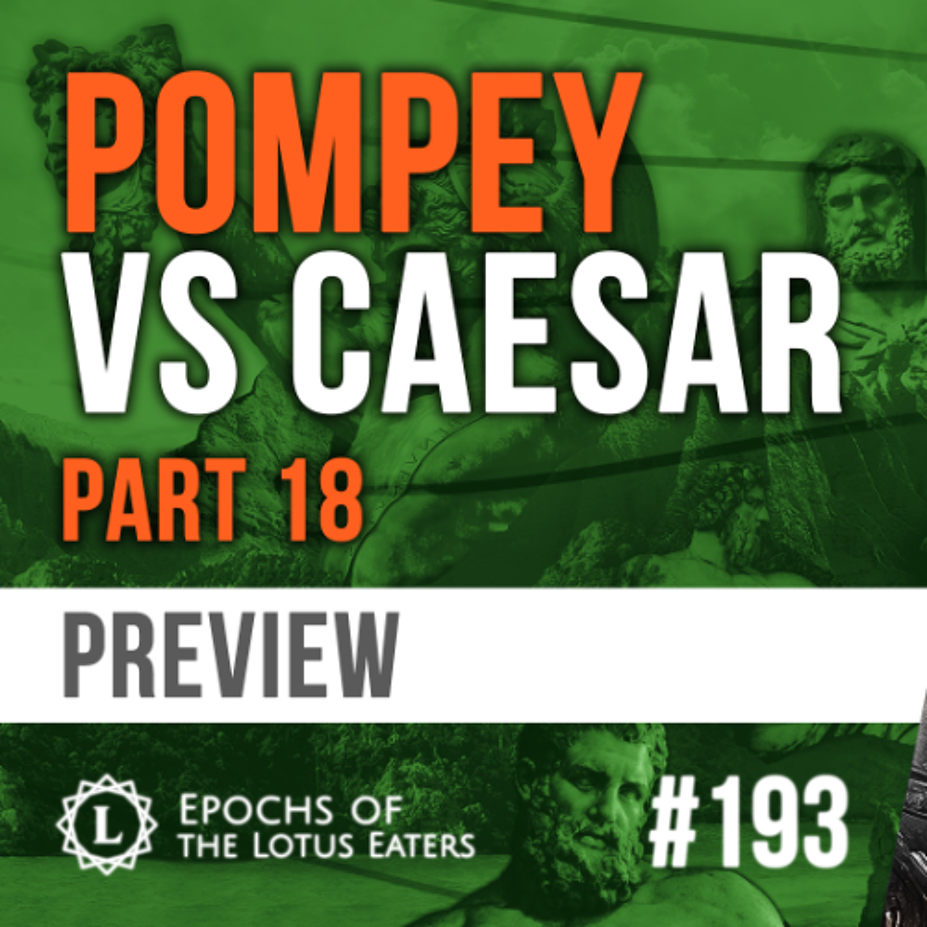 PREVIEW: Epochs #193 | Pompey & Caesar: Part XVIII