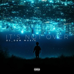 It´s Not Over (Official Audio)