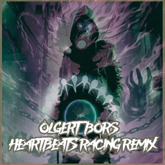 Heartbeats racing remix