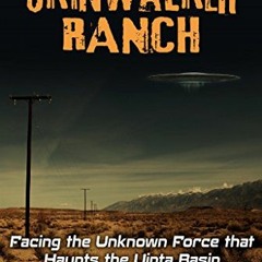 [FREE] EPUB ✉️ Skinwalker Ranch: Facing the Unknown Force that Haunts the Uinta Basin