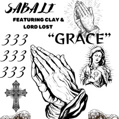 Grace - SABALI FT. CLAY & LORD LOST