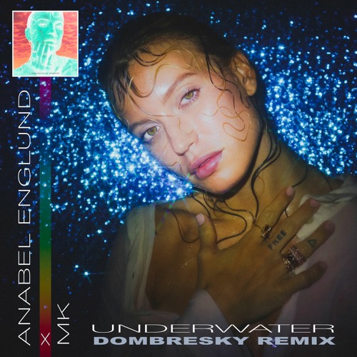 Anabel Englund X MK - Underwater (Dombresky Remix)