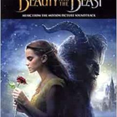 FREE EBOOK 💚 Beauty and the Beast: Music from the Motion Picture Soundtrack - Piano,