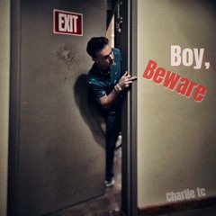 Boy! Beware!