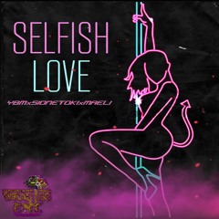 YA BOY MO - SELFISH LOVE ft. SIONE TOKI x MAELI **NEW 2022**