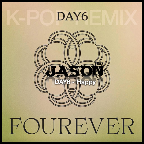 DAY6 - Happy (JASON Remix) *Free Download