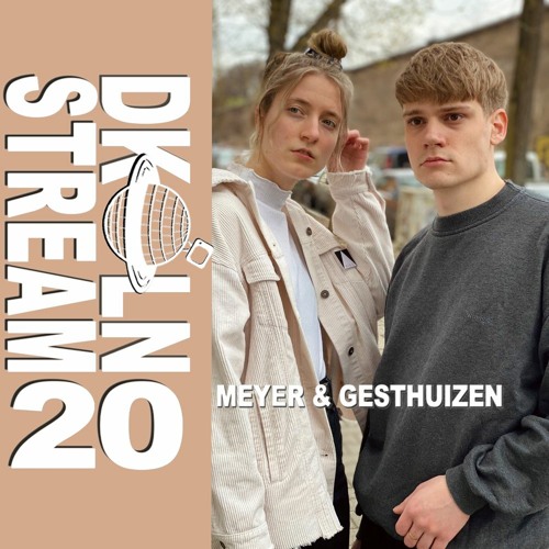 DKLN Stream #20 - Meyer & Gesthuizen