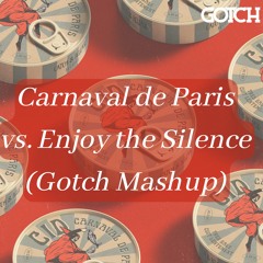 Carnaval de Paris vs. Enjoy The Silence - CID vs. Depeche Mode (Gotch Mashup)
