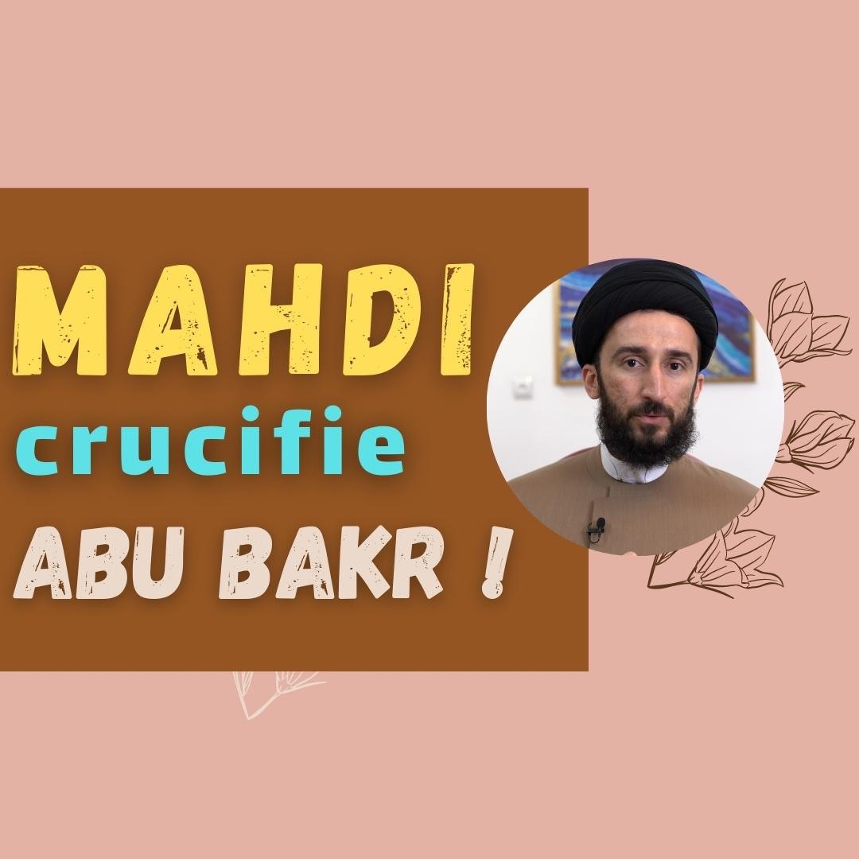 Imam Mahdi crucifie-t-il Abu Bakr et Omar ? episode artwork