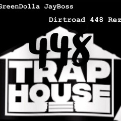 Official 448 TrapHouse Dirty