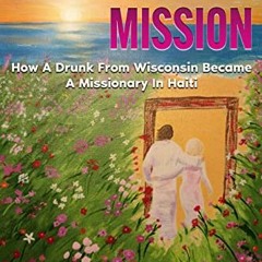 View [EPUB KINDLE PDF EBOOK] RECOVER YOUR MISSION: How A Drunk From Wisconsin Became