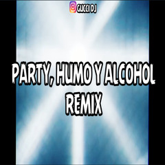 PARTY, HUMO Y ALCOHOL - CNCO - GUCCI DJ (REMIX)