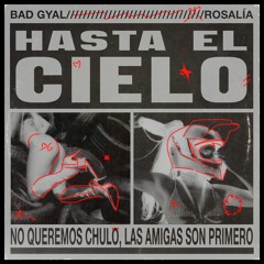 HASTA EL CIELO - Rosalía ft. Bad Gyal (snippets)