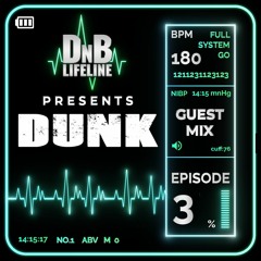 DUNK - DNB Lifeline Guest Mix Ep. 03
