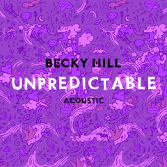 Becky Hill - Unpredictable (Acoustic)