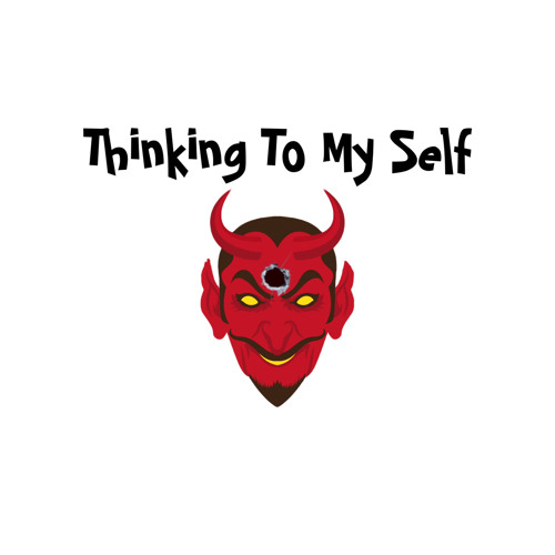 Thinking to my self