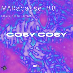MÄRacasse #8 - COSY COSY