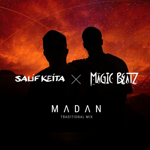 Stream Magic Beatz X Salif Keita - Madan (traditional Mix) by Magic Beatz |  Listen online for free on SoundCloud