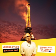 Monday Mix 469 🇫🇷 BRAND NEW RAP FRANÇAIS Partie 1 🔥 04 Mars 2024 Hip-Hop Nouveautés Best Of