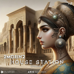 House Station EP16 "2MOEIN2" ArioSession 141