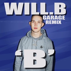 B (Garage Remix)