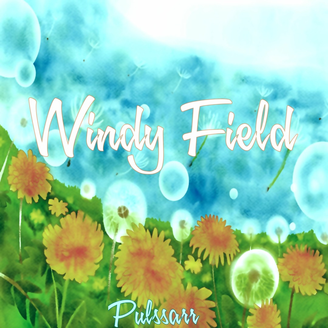 Stream Windy Field by Pulssarr | Listen online for free on SoundCloud