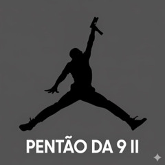 Pentão Da 9 II - JHOWZIN / l7NNON / MC TIKAO / MC ORELHA / MC RODSON / LININ