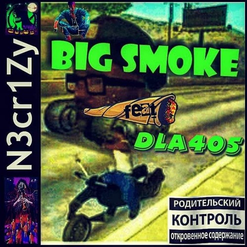 N3cr1Zy - Big Smoke (feat DLA405)