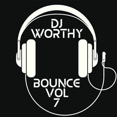 DJ Worthy Bounce Vol 7