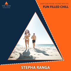 Fun Filled Chill (Deep Dub House Techno With Fx)