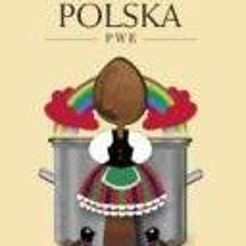 READ PDF Kuchnia polska