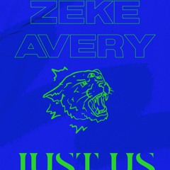 Zeke Avery - Just Us Freestyle